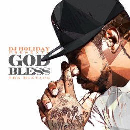 DJ Holiday Presents - God Bless The Mixtape 
